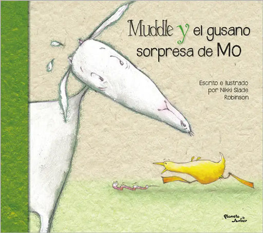 Muddle Y El Gusano Sorpresa / Muddle & Mo's Worm Surprise by Slade Robinson, Nikki