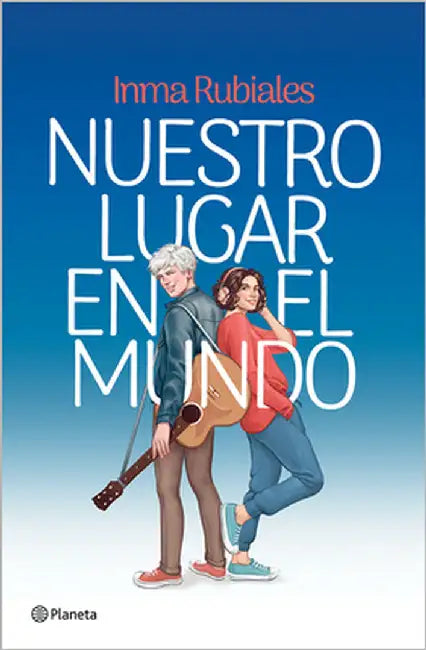 Nuestro Lugar En El Mundo (Novela) / Our Place in the World (a Novel) by Rubiales, Inma