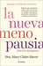 La Nueva Menopausia: Todo Lo Que Necesitas Saber Para Transitar (Y Disfrutar) Tu Cambio Hormonal ... / The New Menopause by Haver, Mary Claire