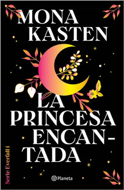 La Princesa Encantada: Por La Autora de Maxton Hall / Fallen Princess by Kasten, Mona