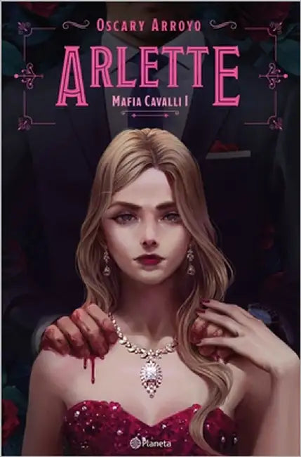Arlette. Edición Ampliada Y Revisada / Arlette. Expanded and Revised Edition by Arroyo, Oscary