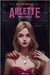 Arlette. Edición Ampliada Y Revisada / Arlette. Expanded and Revised Edition by Arroyo, Oscary