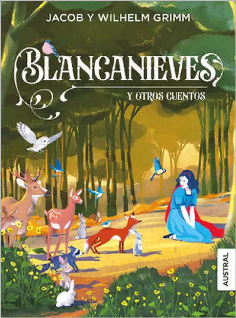 Blancanieves Y Otros Cuentos / Snow White and Other Fairy Tales by Hermanos Grimm