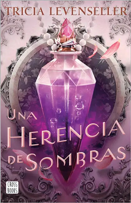 Una Herencia de Sombras / The Darkness Within Us by Levenseller, Tricia
