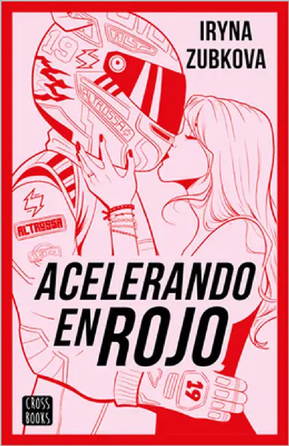 Acelerando En Rojo (Novela) / Running the Red Light (a Novel) by Zubkova, Iryna