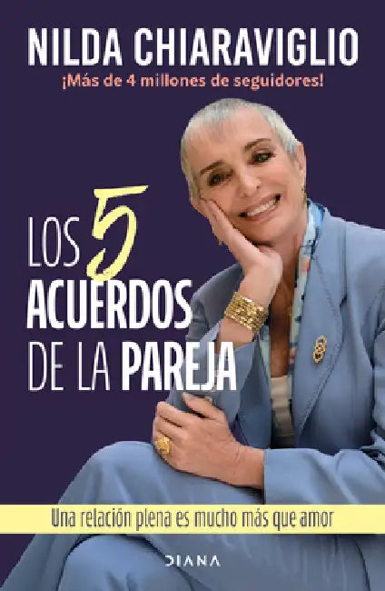 Los 5 Acuerdos de la Pareja: Una Relación Plena Es Mucho Más Que Amor / The 5 Agreements of the Couple: A Fulfilling Relationship Is Much More Than Lo by Nilda Chiaraviglio, Oldemar