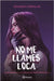 No Me Llames Loca (Novela) / Don't Call Me Crazy (a Novel) by Eärfalas, Gilraen
