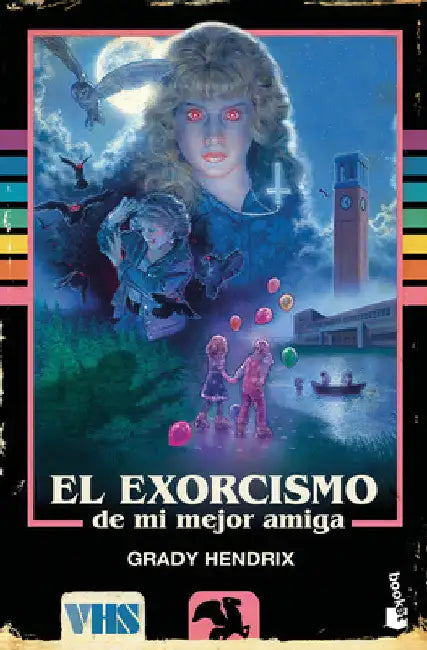 El Exorcismo de Mi Mejor Amiga / My Best Friend's Exorcism by Grady Hendrix