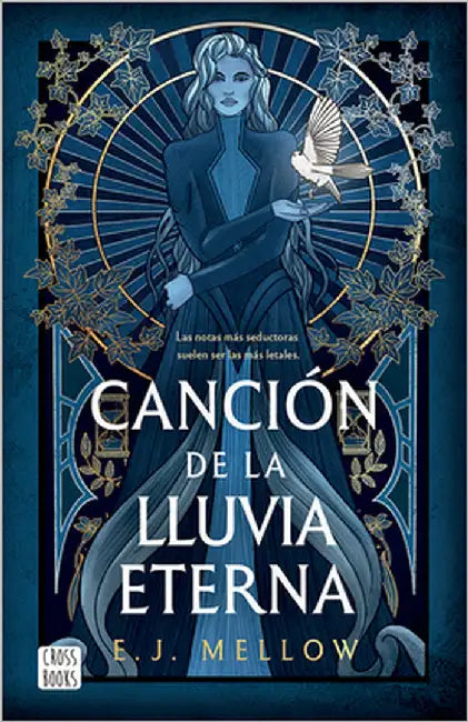 La Canción de la Lluvia Eterna / Song of the Forever Rains (Mousai 1) by Mellow, E. J.