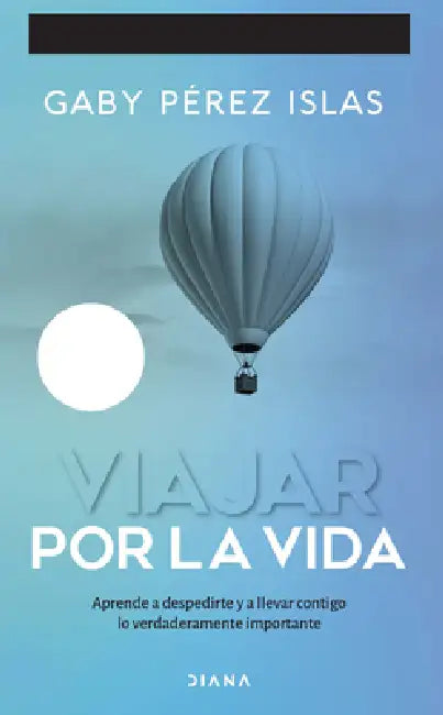 Viajar Por La Vida. 10 Aniversario / Journey Through Life. 10th Anniversary by Gaby Pérez Islas