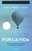 Viajar Por La Vida. 10 Aniversario / Journey Through Life. 10th Anniversary by Gaby Pérez Islas