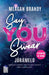 Júramelo / Say You Swear by Meagan Brandy, Pilar de la Peña Minguell