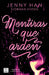 Mentiras Que Arden / Fire with Fire by Jenny Han, Siobhan Vivian, Pura Lisart