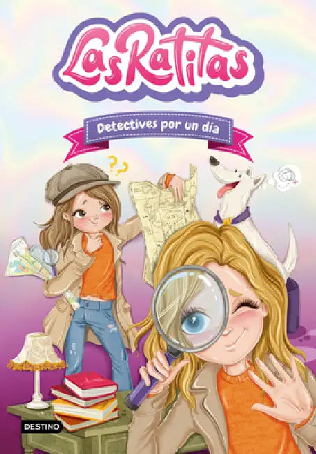 Las Ratitas 13. Detectives Por Un Día / The Ratitas 13. Detectives for One Day by Las Ratitas, Isabel Lozano