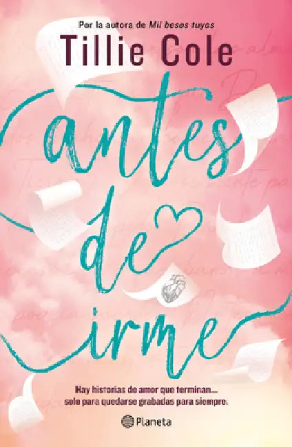 Antes de Irme / Write Me for You by Tillie Cole, Merary Jiménez Montalvo
