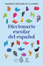 Diccionario Escolar del Español / School Dictionary of the Spanish Language by La Academia Mexicana de la Lengua a C