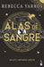 Alas de Sangre: Edición Especial Con Cantos Tintados. Incluye Contenido Inédito (de Bolsillo) / Fourth Wing: Special Edition with Sprayed Edges. Inclu by Rebecca Yarros, Bree Archer, Elizabeth Turner Stokes