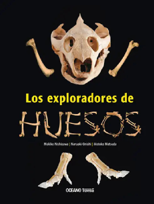 Los Exploradores de Huesos by Motoko Matsuda