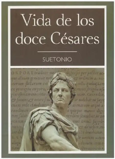 Vida de Los Doce Cesares by C. Suetonius Tranquillus