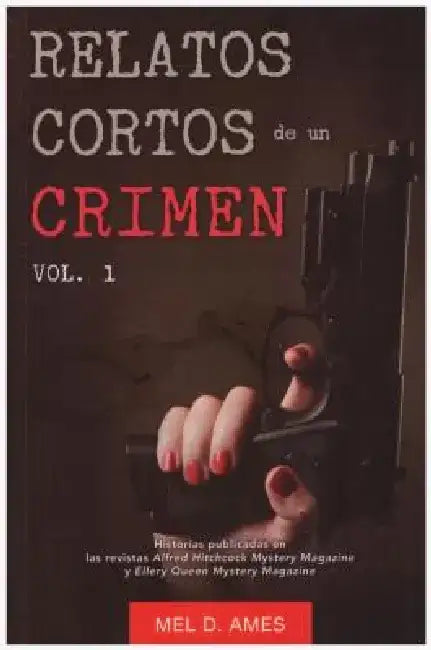 Relatos Cortos de Un Crimen by Mel Ames