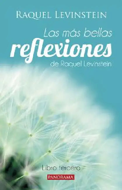 Más Bellas Reflexiones de la Doctora Levinstein Libro Tercero by Raquel Levinstein