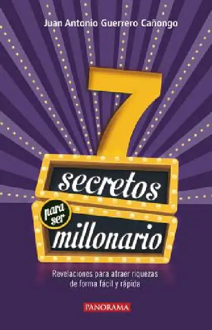 7 Secretos Para Ser Millonario: The Life of Kenneth Grahame by Juan Antonio Guerrero Cañongo