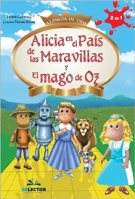 Alicia en el pais de las maravillas y El Mago de Oz by Carroll, Lewis Y. Frank Baum Lyman