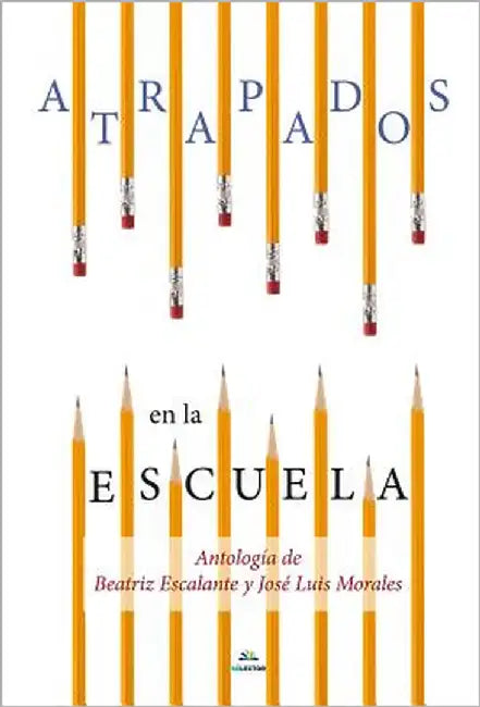 Atrapados En La Escuela by Escalante, Beatriz
