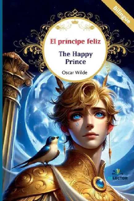 El príncipe feliz: The Happy Prince by Elisabet Ramirez, Oscar Wilde