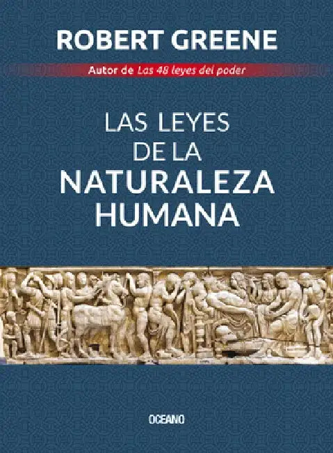 Las Leyes de la Naturaleza Humana by Robert Greene