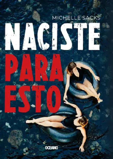 Naciste Para Esto by Michelle Sacks