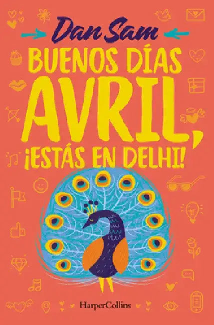 Buenos Días, Avril (Good Morning, April - Spanish Edition): ¡Estás En Delhi! (You're in Delhi) by Dan Sam