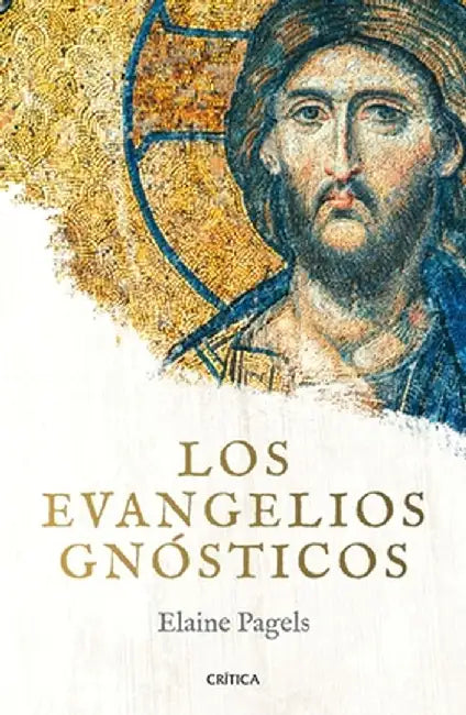Los Evangelios Gnósticos by Elaine Pagels
