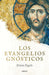 Los Evangelios Gnósticos by Elaine Pagels