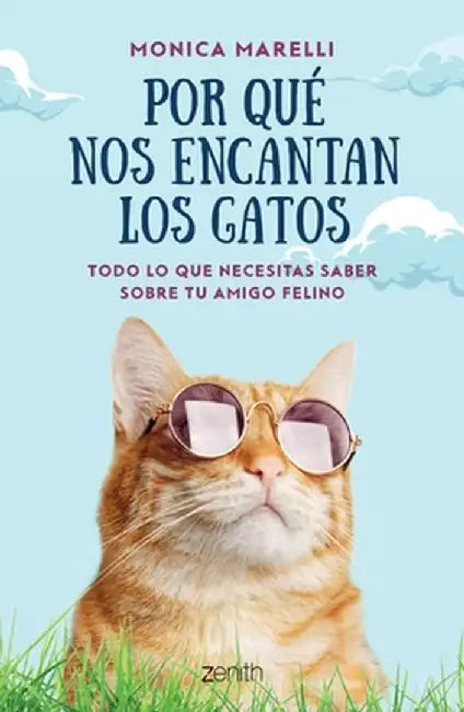 Por Qué Nos Encantan Los Gatos by Monica Marelli Marelli