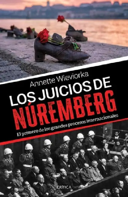 Los Juicios de Núremberg by Annette Wieviorka