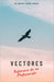 Vectores: Testimonio de un Profesionistas by Miguel Ángel Prado Zamora
