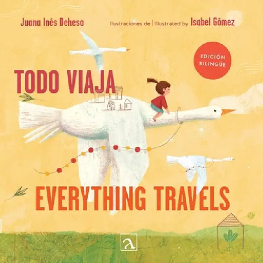 Todo viaja/Everything travels by Juana I. Dehesa