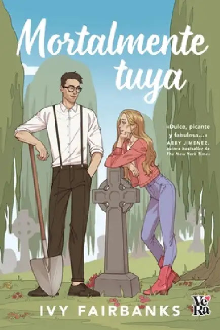 Mortalmente tuya (Morbidibly yours) by Ivy Fairbanks