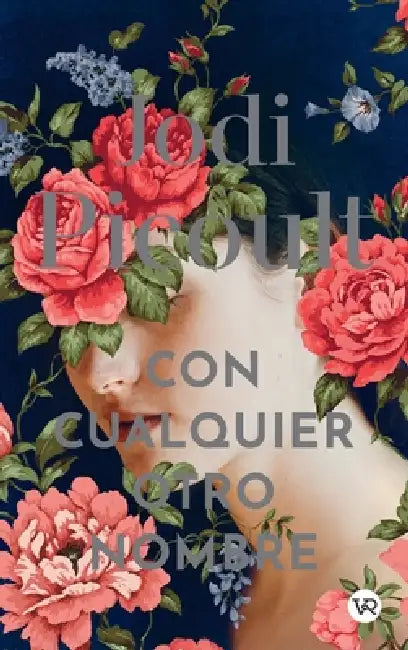Con cualquier otro nombre: Edición especial con cantos decorados by Jodi Picoult
