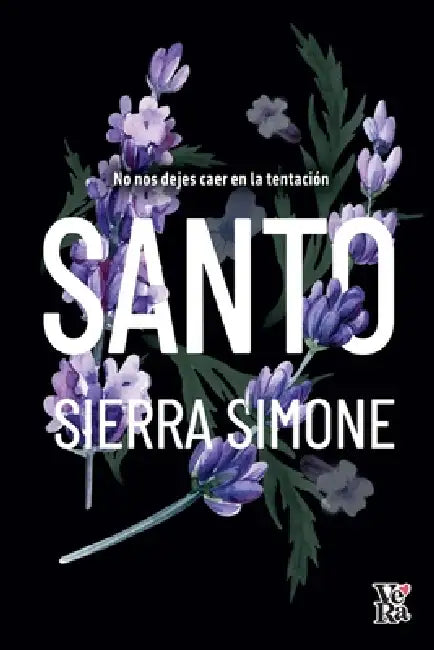 Santo: No nos dejes caer en la tentación by Sierra Simone