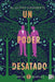 Un poder desatado (A Power Unbound) by Freya Marske