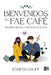 Bienvenidos al Fae Café: Peligro, besos y muchas galletas by Jennifer Kropf