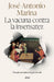 La Vacuna Contra La Insensatez: Tratado de Inmunología Mental / The Vaccine Against Foolishness by José Antonio Marina