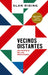 Vecinos Distantes: Un Retrato de Los Mexicanos / Distant Neighbors by Alan Riding