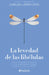 La Levedad de Las Libélulas: Hacia La Medicina de la Salud, Un Nuevo Enfoque Para Lograr El Equilibrio Físico Y Mental / The Lightness of Dragonflies by Carlos López-Otín