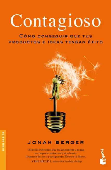 Contagioso: Cómo Conseguir Que Tus Productos E Ideas Tengan Éxito / Contagious: Why Things Catch on by Jonah Berger, Jorge Paredes Jorge Paredes