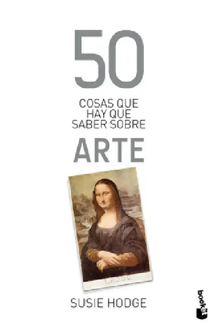 50 Cosas Que Hay Que Saber Sobre Arte / 50 Art Ideas You Really Need to Know by Susie Hodge, Gema Deza