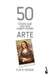 50 Cosas Que Hay Que Saber Sobre Arte / 50 Art Ideas You Really Need to Know by Susie Hodge, Gema Deza