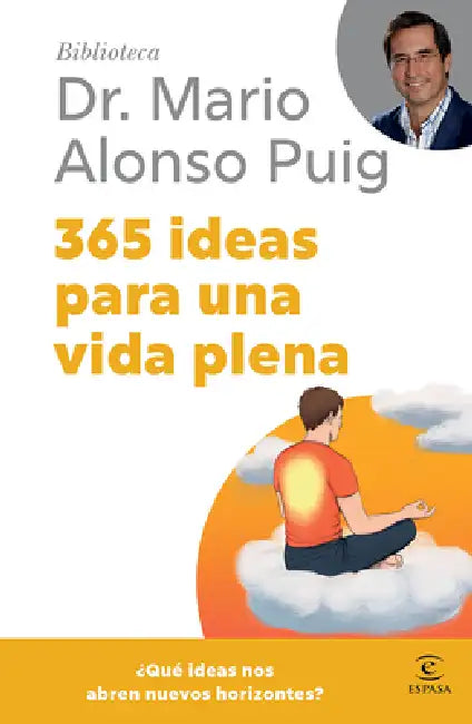 365 Ideas Para Una Vida Plena / 365 Ideas for a Full Life by Mario Alonso Puig, María Pitironte